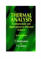 Thermal Analysis: Fundamentals and Applications to Polymer Science 0471983624 Book Cover