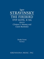 The Firebird, 1919 Suite: Study Score 1608742121 Book Cover
