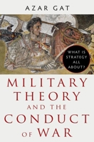 Military Theory and the Conduct of War 0197828485 Book Cover