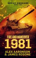 Fire and Maneuver: 1981 1957634677 Book Cover