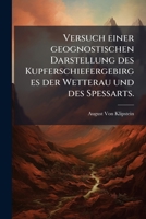 Versuch einer geognostischen Darstellung des Kupferschiefergebirges der Wetterau und des Spessarts. (German Edition) 1023946491 Book Cover