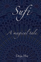 Sufi: An Enlightening Tale 1481850091 Book Cover