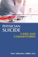 Physician Suicide: Cases and Commentaries 1615371699 Book Cover