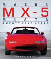 Mazda MX-5 Miata: Twenty-Five Years 0760346437 Book Cover