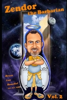 Zendor the Barbarian - Part Deux: An Adoptee's Quest for Identity - a new millennial myth about harmony among people and planet. 1467958271 Book Cover