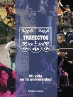 Trayectos: Mi vida en la universidad 193796325X Book Cover