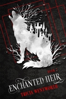 Enchanted Heir B0BP9GV4KH Book Cover