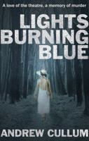 Lights Burning Blue 1784625213 Book Cover