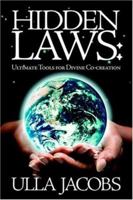 Hidden Laws: Ultimate Tools for Divine Co-Creation 1412082145 Book Cover
