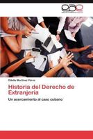 Historia del Derecho de Extranjeria 3847366777 Book Cover