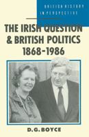 The Irish Question and British Politics, 1868-1986 0333405986 Book Cover