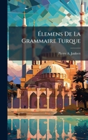 Ã lemens De La Grammaire Turque (French Edition) 1024740064 Book Cover