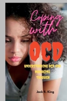 Coping with OCD: Understanding OCD and managing through B0BBY87PSX Book Cover