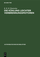 Die Kühlung leichter Verbrennungsmotoren (Automobiltechnische Bibliothek) 3112693795 Book Cover