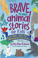 Brave Animal Stories for Kids: 50 True Tales That Celebrate God’s Creation 0736987142 Book Cover