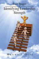 Four Stages of Identifying Leadership Strength 1491864397 Book Cover