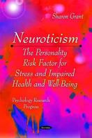 Neuroticism: The Personality Risk Factor for Stress and Impaired Health and Well-Being (Psychology Research Progress) 1616686898 Book Cover