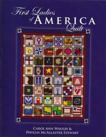 First Ladies of America Quilt 0972892621 Book Cover