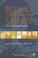 Butler's Saints of the Third Millennium: Butler's Lives of the Saints: Supplementary Volume 0860123839 Book Cover