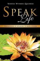 Speak Life 1612159184 Book Cover