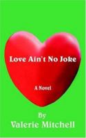 Love Ain't No Joke 1420810375 Book Cover