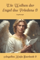 Die Weihen der Engel des Friedens ®: Engelenergie (German Edition) B0GXF6H6W5 Book Cover