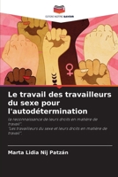 Le travail des travailleurs du sexe pour l'autod�termination 6204116231 Book Cover