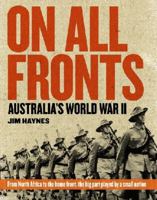 On All Fronts: Australia's Participation in World War II 0733326005 Book Cover