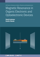 Magnetic Resonance in Organic Electronic and Optoelectronic Devices 0750357800 Book Cover