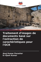 Traitement d'images de documents basé sur l'extraction de caractéristiques pour l'OCR (French Edition) 620858583X Book Cover