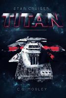 Star Cruiser Titan 1925711838 Book Cover