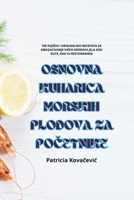 Osnovna Kuharica Morskih Plodova Za PoCetnike (Croatian Edition) 1835833586 Book Cover