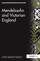 Mendelssohn And Victorian England 0754666522 Book Cover