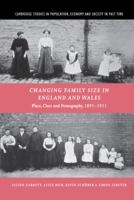 Changing Family Size in England and Wales: Place, Class and Demography, 1891–1911 0521801532 Book Cover