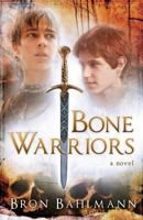 Bone Warriors 1599553228 Book Cover