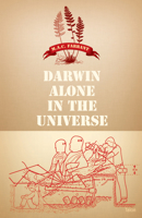 Darwin Alone in the Universe 0889224714 Book Cover