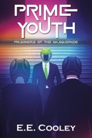 Prime Youth: Prisoners of the Masquerade B0DV12K9FF Book Cover