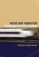 Noise and Vibration from High-speed Trains 0727729632 Book Cover