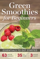 Green Smoothies for Beginners: Essentials to Get Started 1623150981 Book Cover
