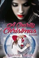 A Charity Christmas: A Charity Series Holiday Novella 1979467315 Book Cover