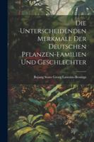 Die unterscheidenden Merkmale der Deutschen Pflanzen-Familien und Geschlechter (German Edition) 1022703579 Book Cover