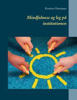 Mindfulness og leg på institutionen 874300346X Book Cover