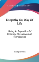 Etiopathy; Or, Way of Life 1017738807 Book Cover