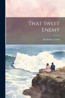 That Sweet Enemy 1022539825 Book Cover