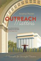 Outreach Matters: Seventeen Principles for Successful Missions 0692789227 Book Cover