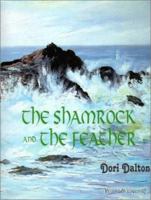 The Shamrock and the Feather: A Novel 1890109398 Book Cover