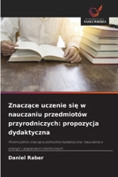 Znaczace uczenie sie w nauczaniu przedmiotów przyrodniczych: propozycja dydaktyczna (Polish Edition) 6209801552 Book Cover