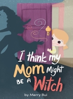 I think my mom might be a witch 064502032X Book Cover