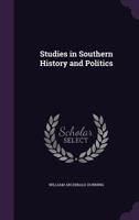 Studies In Southern History And Politics 101662865X Book Cover