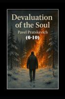 Devaluation of the Soul (6-10) B0G39JY7ZP Book Cover